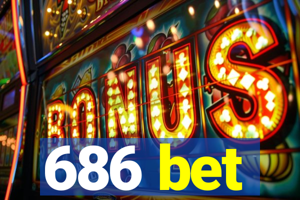 686 bet